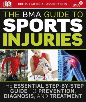 The BMA guide to sport injuries